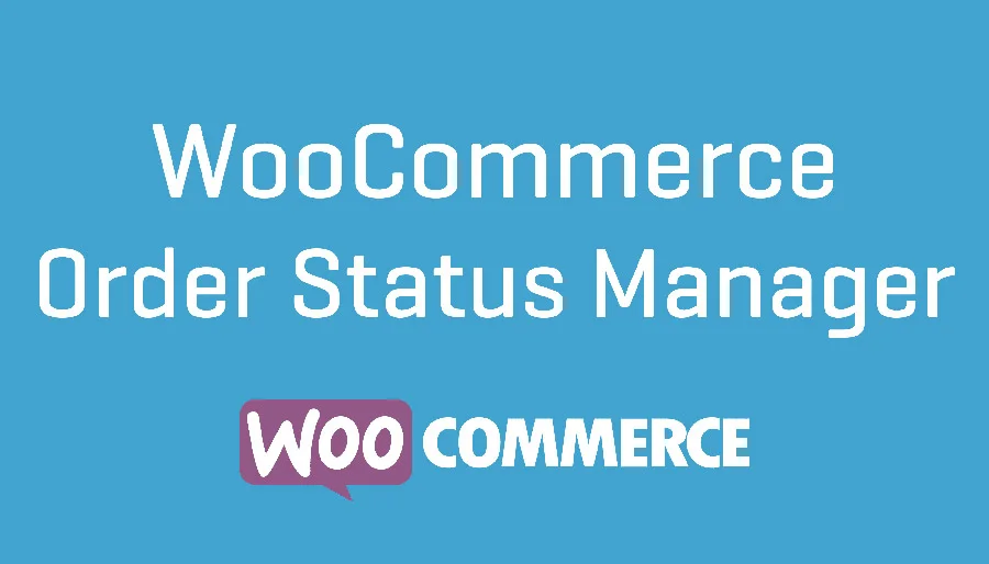 دانلود افزونه WooCommerce Order Status Manager