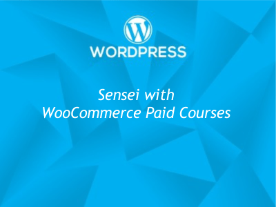 دانلود افزونه Sensei به همراه WooCommerce Paid Courses