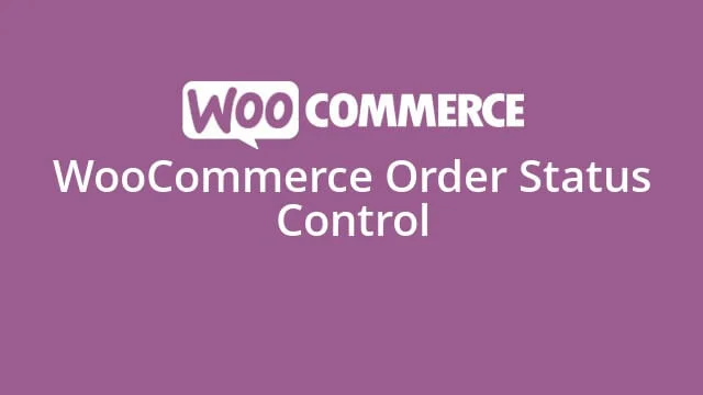 دانلود افزونه WooCommerce Order Status Control