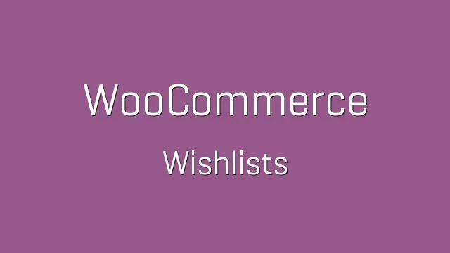 دانلود افزونه WooCommerce Wishlists
