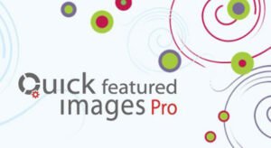 دانلود افزونه Quick Featured Images Pro برای وردپرس