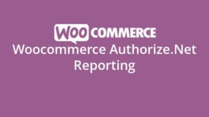 دانلود افزونه WooCommerce Authorize.Net Reporting