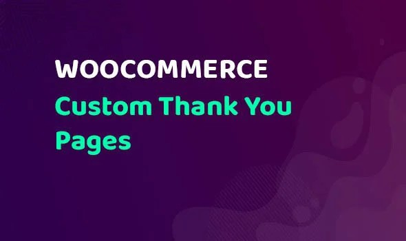 دانلود افزونه WooCommerce Custom Thank You Pages