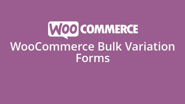 دانلود افزونه WooCommerce Bulk Variation Forms