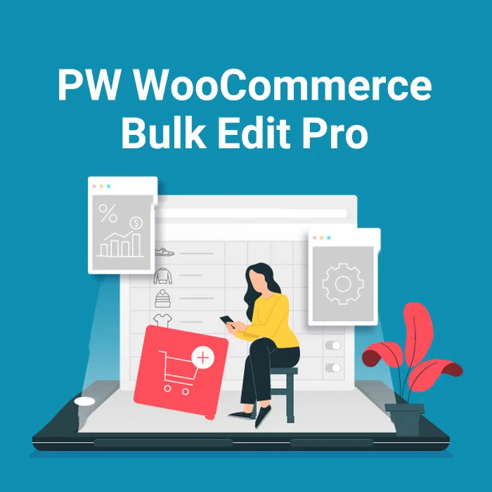 دانلود افزونه PW WooCommerce Bulk Edit Pro