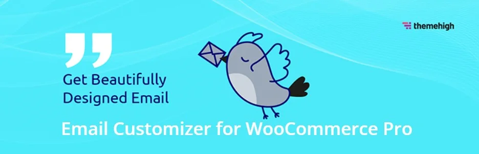 دانلود افزونه ThemeHigh Email Customizer for WooCommerce Pro