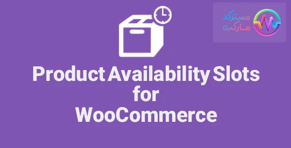 دانلود افزونه Product Availability Slots for WooCommerce
