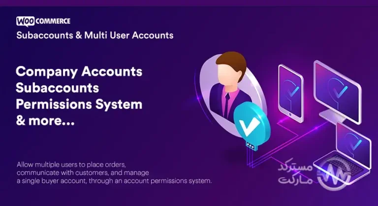 دانلود افزونه Subaccounts & Multi-User Accounts برای ووکامرس