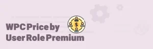 دانلود افزونه WPC Price by User Role for WooCommerce Premium محاسبه قیمت بر اساس نقش کاربری ووکامرس