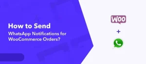 دانلود افزونه Order Notifications on WhatsApp برای ووکامرس