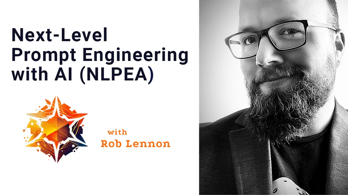 دانلود دوره آموزشی Next-Level Prompt Engineering with AI (NLPEA) پرامپت هوش مصنوعی
